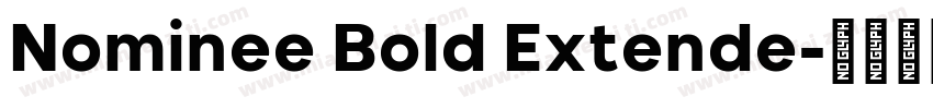 Nominee Bold Extende字体转换